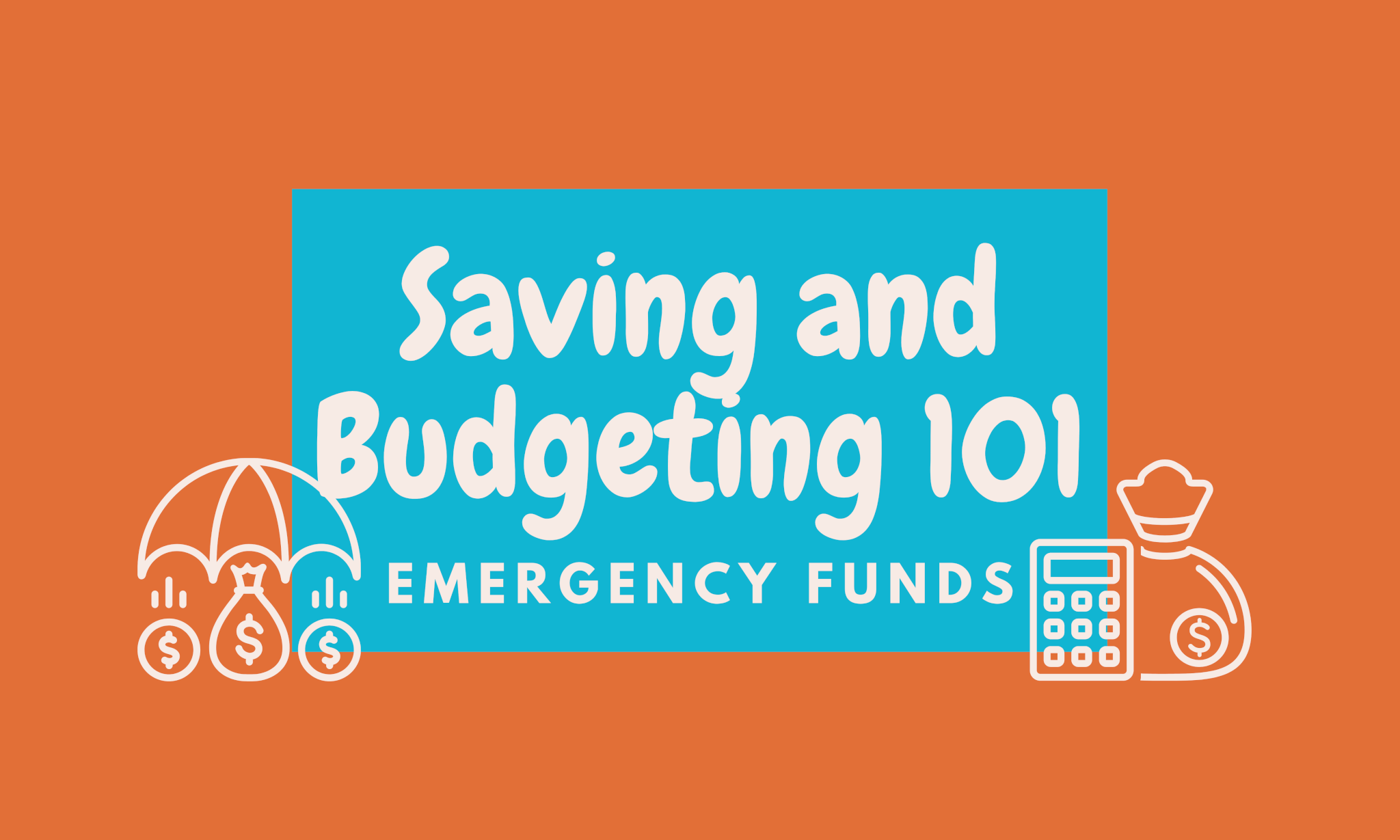 Saving and Budgeting 101: Emergency Funds